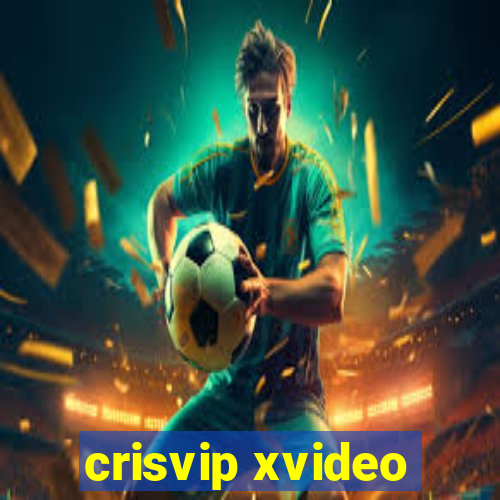 crisvip xvideo